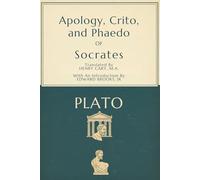Apology, Crito, and Phaedo of Socrates