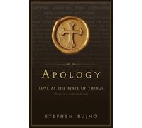 Apology: Love as the State of Things