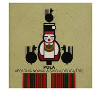 Apolonia Nowak - Swoją Drogą TrioApolonia Nowak & Swoja Droga Trio: Pola [CD]