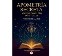Apometría Secreta - Manual Completo de Rituales