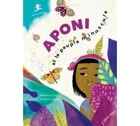 Aponi Namata et le peuple minuscule - Natte Wayana - Bernard Villiot - Elan Vert Eds - cartonné - Contes et légendes jeunesse