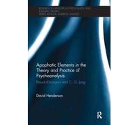 Apophatic Elements In The Theory And Practice Of Psychoanalysis