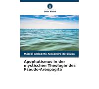 Apophatismus in der mystischen Theologie des Pseudo-Areopagita