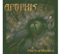 Apophis - I Am Your Blindness [Import]