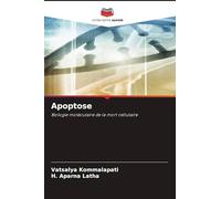 Apoptose: Biologie moléculaire de la mort cellulaire