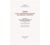 Aporia Dans La Philosophie Grecque Des Origines A Aristote