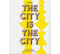 Aporia. La ville est la ville