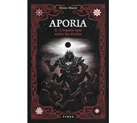 Aporia. T2. L'espace noir entre les étoiles - Bruno Masse - Fides - broché - Roman