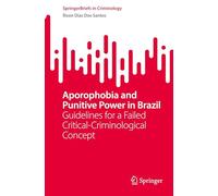 Aporophobia and Punitive Power in Brazil: Guidelines for a Failed Critical-Criminological Concept