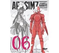 Aposimz la planète des marionnettes - Tome 06 Tsutomu Nihei (Auteur)