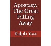 Apostasy: The Great Falling Away