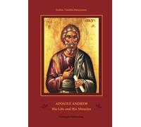 Apostle Andrew: His Life and His Miracles