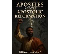 APOSTLES AND APOSTOLIC REFORMATION: Living The Kingdom Lifestyle