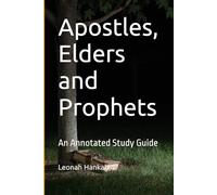 Apostles, Elders and Prophets: an Annotated Study Guide