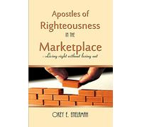 Apostles of Righteousness in the Marketplace