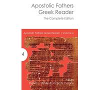 Apostolic Fathers Greek Reader: The Complete Edition
