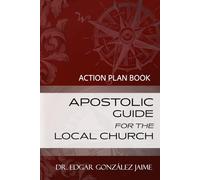 APOSTOLIC GUIDE FOR THE LOCAL CHURCH: ACTION PLAN BOOK