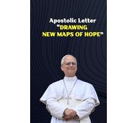 Apostolic Letter: DRAWING NEW MAPS OF HOPE