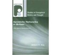 Apostolic Networks in Britain: New Ways of Being Church Kay, William K. (Auteur)