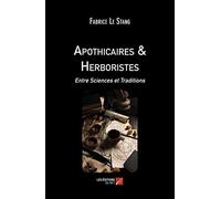 Apothicaires & Herboristes-Entre Sciences et Traditions