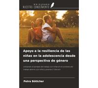 Apoyo a la resiliencia de las niñas en la adolescencia desde una perspectiva de género: utilizando el ejemplo del trabajo con niñas en el contexto del trabajo abierto con niños y jóvenes 2. Edición