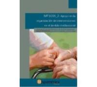 Apoyo En La Organización De Intervenciones En El Ámbito Institucional. Certificados De Profesionalidad. Atención Sociosanitaria A Personas Dependientes En Instituciones Sociales - VV.AA. Vv Aa (Auteur