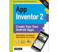 Liz Looney (Collectif) – App Inventor 2 – Créez vos propres applications Android – 2e