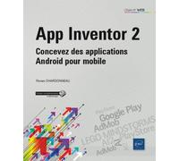 App Inventor 2 Concevez des applications Android pour mobile - Ronan Chardonneau - Eni Editions - broché - Manuel