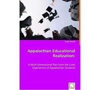 Appalachian Educational Realization: A Multi-Dimensional Plan From The Lived Experiences Of Appalachian Students