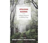 Appalachian Reckoning: A Region Responds to Hillbilly Elegy
