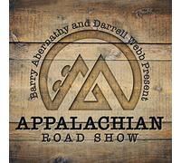 APPALACHIAN ROAD SHOW - Barry Abernathy & Darrell Webb Present Appalachian Road Show