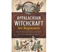 Appalachian Witchcraft For Beginners