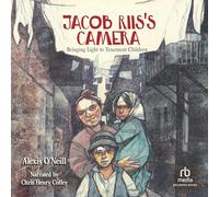 Appareil photo de Jacob Riis : apporter de la lumière aux enfants