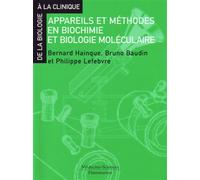 Appareils et méthodes en biochimie et biologie moléculaire - Philippe Lefebvre - Medecine Science Publications - broché - Etude