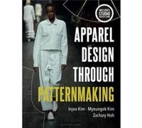 Apparel Design through Patternmaking by Hoh & Zachary University of Cincinnati & USA Hoh Zachary University of Cincinnati USA (Auteur)