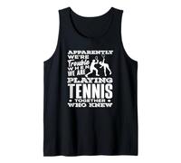 Apparemment des problèmes Lorsque Vous jouez au Tennis Ensemble Qui savait Débardeur