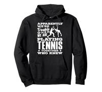 Apparemment des problèmes Lorsque Vous jouez au Tennis Ensemble Qui savait Sweat à Capuche