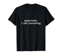 Apparemment, J'aime journaliser Un écrivain T-Shirt