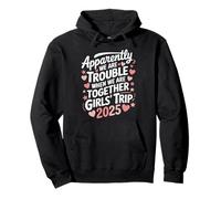 Apparemment We're Trouble When We're Together Girls Trip 2025 Sweat à Capuche