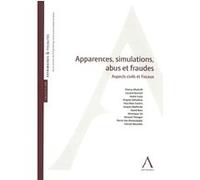 Apparences, simulation, abus et fraude Collectif (Auteur)