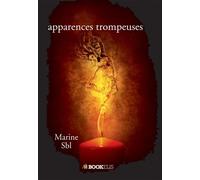 Apparences trompeuses - Marine Siebel - Bookelis - broché - Témoignage