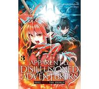 Apparently, Disillusioned Adventurers Will Save the World - Tome 3