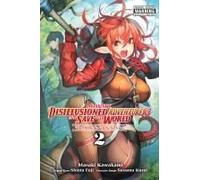 Apparently, Disillusioned Adventurers Will Save The World, Vol. 2 (Manga)