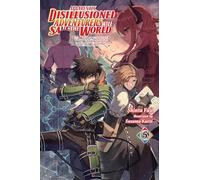 Apparently, Disillusioned Adventurers Will Save the World, Vol. 5 (light novel)