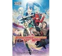 Apparently, Disillusioned Adventurers Will Save The World, Vol. 6 (Manga)