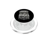 Apparently I Like Horses More Than Money PopSockets PopGrip pour MagSafe