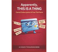 Apparently, THIS IS A THING: Canceling Subscriptions Edition: Canceling Subscriptions & Recurring Charges: A Funny Guide to Free Trials, Surprise Charges, and the Monthly Panic Spiral