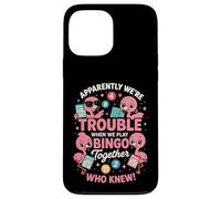 Apparently We're Trouble When We Play Bingo Together Coque pour iPhone 13 Pro Max