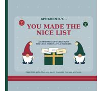 Apparently... You Made the Nice List: A Christmas Gift-Card Book for Life's Merry Little Moments