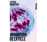 Apparition de la fille - Letizia Muratori - Noir Sur Blanc - broché - Roman